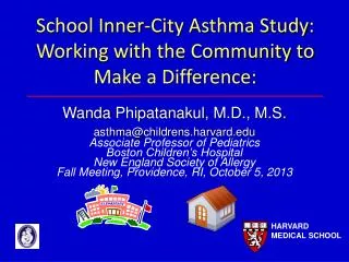 School Inner-City Asthma Study: Working with the Community to Make a Difference: