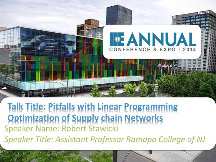talk title pitfalls with linear programming optimization of supply chain networks