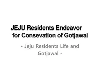 for Consevation of Gotjawal