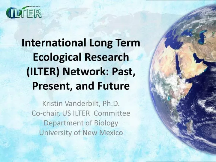 international long term ecological research ilter network past present and future