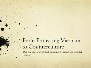 From Protesting Vietnam to Counterculture