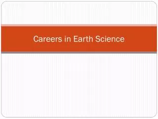 Careers in Earth Science