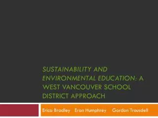 Sustainability and Environmental Education: A West Vancouver School District Approach