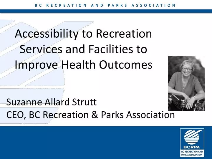 accessibility to recreation s ervices and facilities to improve h ealth o utcomes