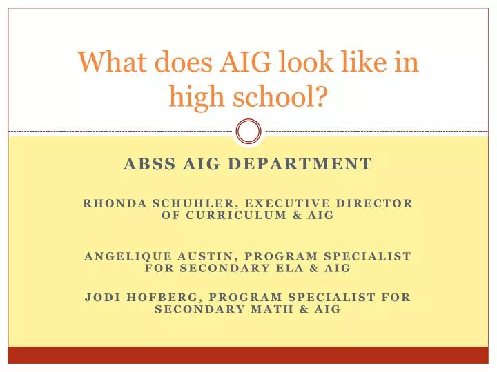 what does aig look like in high school