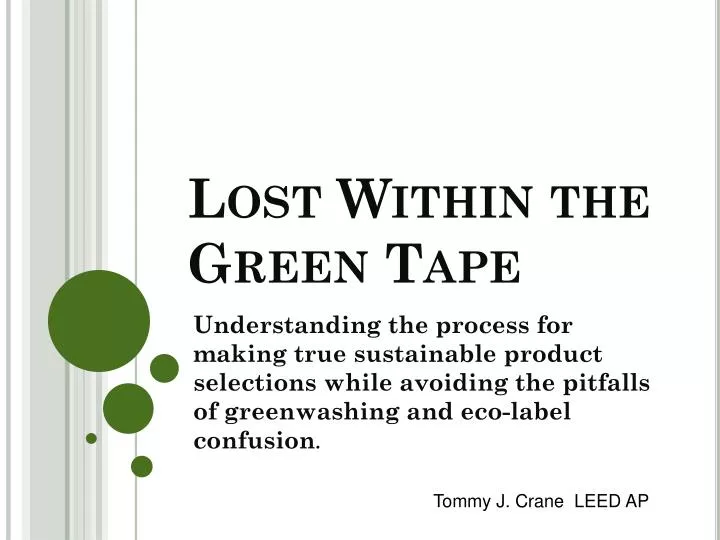 lost within the green tape