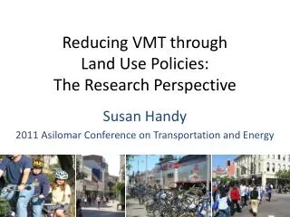 Reducing VMT through Land Use Policies: The Research Perspective