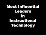 Most Influential Leaders in Instructional Technology - slide 1
