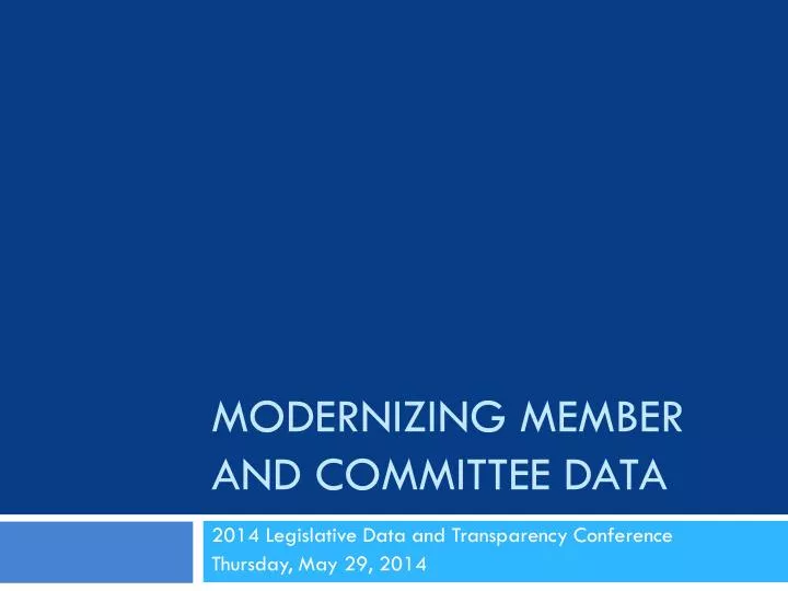 modernizing member and committee data