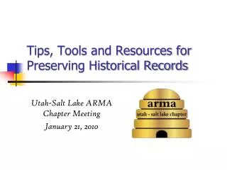 Tips, Tools and Resources for Preserving Historical Records