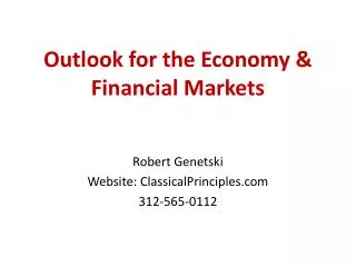 Outlook for the Economy &amp; Financial Markets