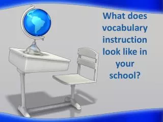 What does vocabulary instruction look like in your school?