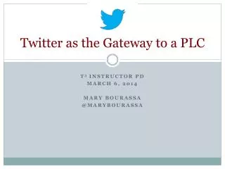 Twitter as the Gateway to a PLC
