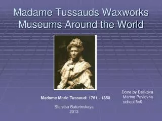 Madame Tussauds Waxworks Museums Around the World