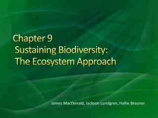 Chapter 9 Sustaining Biodiversity: The Ecosystem Approach