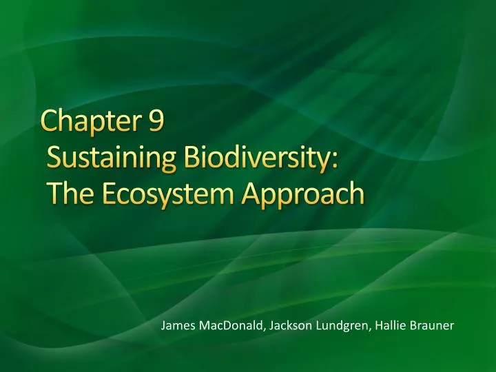 chapter 9 sustaining biodiversity the ecosystem approach
