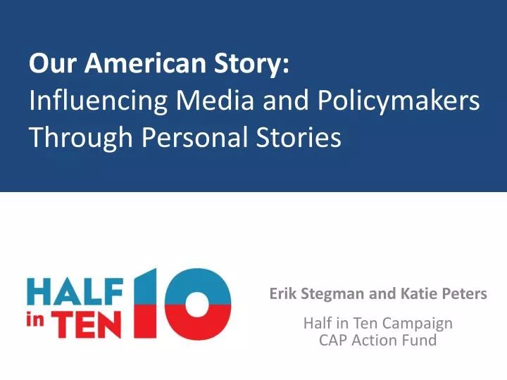 our american story influencing media and policymakers through personal stories