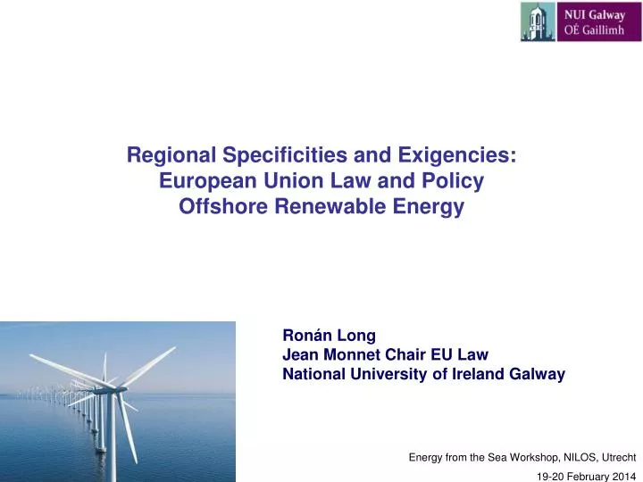 regional specificities and exigencies european union law and policy offshore renewable energy