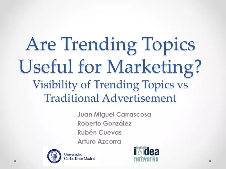 are trending topics useful for marketing visibility of trending topics vs traditional advertisement