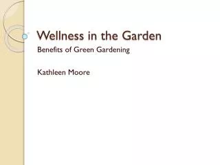 Wellness in the Garden