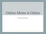 Online Meme is Online - slide 1