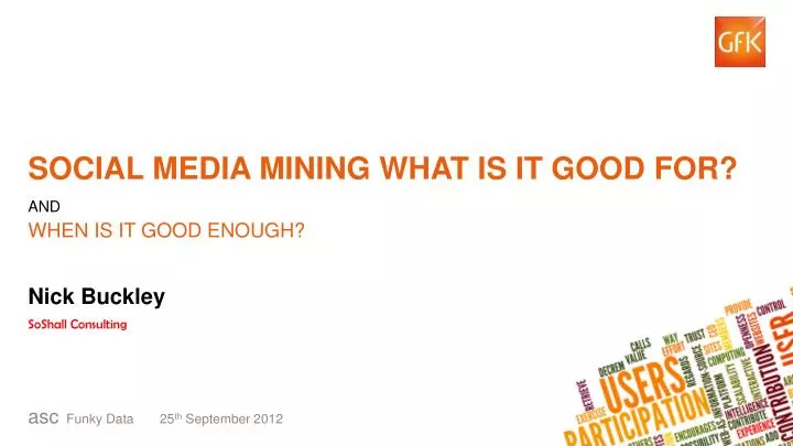social media mining what is it good for and when is it good enough