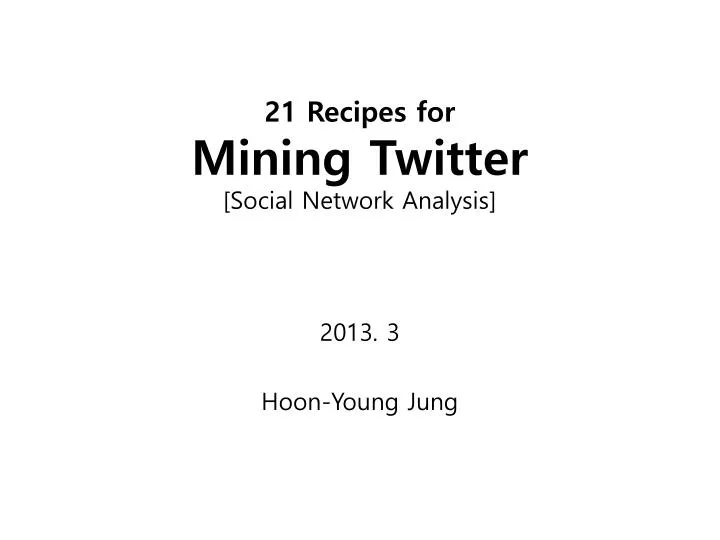21 recipes for mining twitter social network analysis