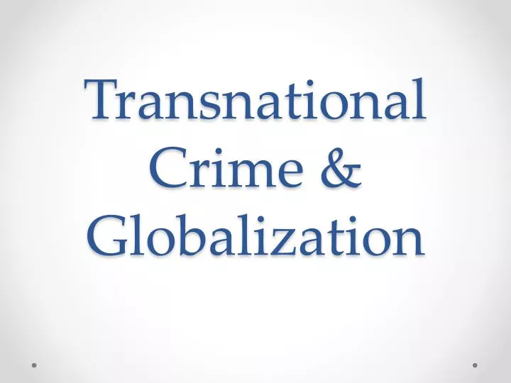 transnational crime globalization