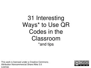 31 Interesting Ways* to Use QR Codes in the Classroom *and tips