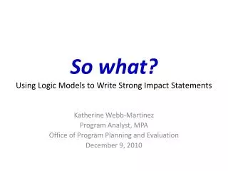 So what? Using Logic Models to Write Strong Impact Statements
