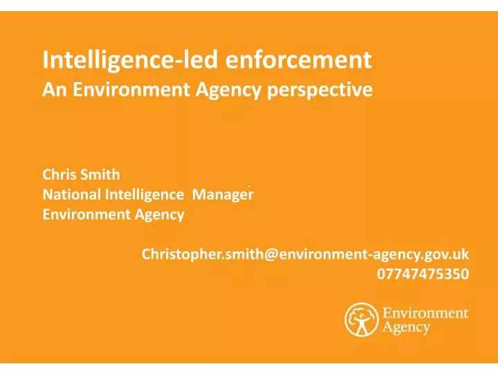 intelligence led enforcement an environment agency perspective