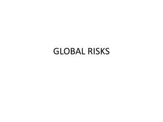 GLOBAL RISKS