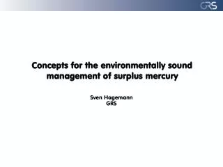 Concepts for the environmentally sound management of surplus mercury