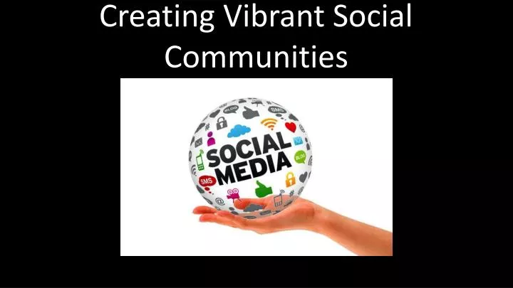 creating vibrant social communities