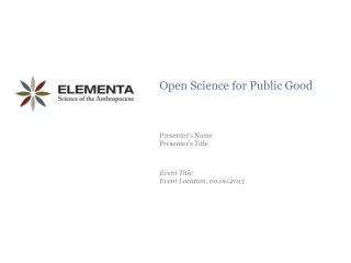 Open Science for Public Good