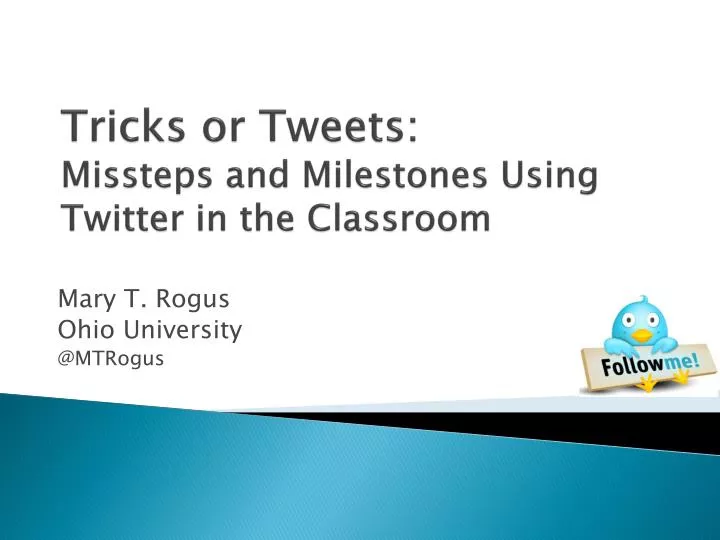 tricks or tweets missteps and milestones using twitter in the classroom