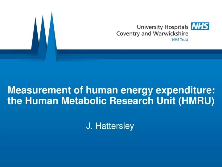 measurement of human energy expenditure the human metabolic research unit hmru