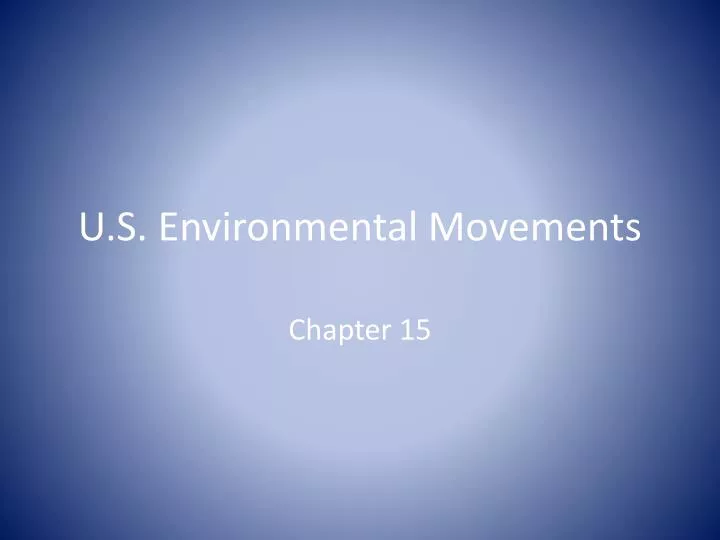 u s environmental movements