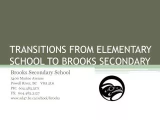 TRANSITIONS FROM ELEMENTARY SCHOOL TO BROOKS SECONDARY