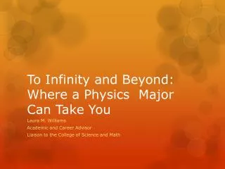 To Infinity and Beyond: Where a Physics Major Can Take You