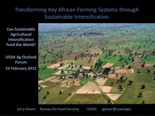 Can Sustainable Agricultural Intensification Feed the World ? USDA Ag Outlook Forum 23 February 2012