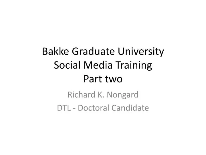 bakke graduate university social media training part two