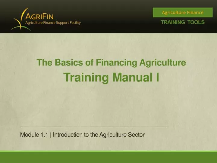 Training Manual: The Basics of Financing Agriculture Module 3.3