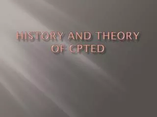 History and Theory of Cpted