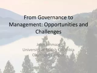 From Governance to Management: Opportunities and Challenges