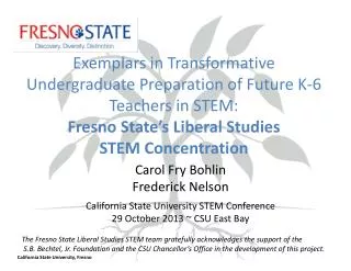 Carol Fry Bohlin Frederick Nelson California State University STEM Conference 29 October 2013 ~ CSU East Bay