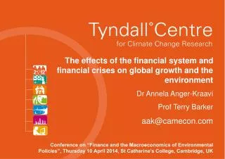 The effects of the financial system and financial crises on global growth and the environment Dr Annela Anger- Kraavi