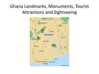 Ghana Landmarks, Monuments, Tourist Attractions and Sightseeing