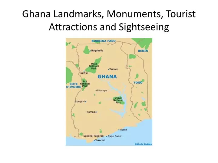 ghana landmarks monuments tourist attractions and sightseeing