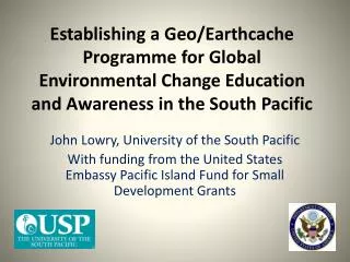 Establishing a Geo/ Earthcache Programme for Global Environmental Change Education and Awareness in the South Pacific